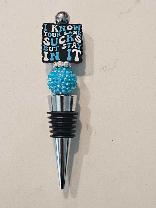 Stay in your lane wine stopper